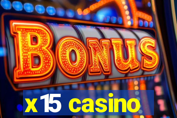 x15 casino